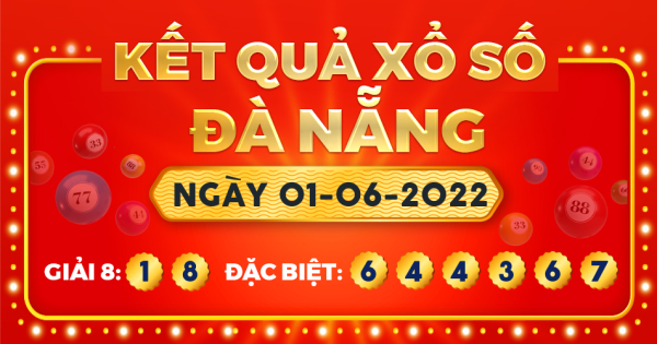 Kết quả xổ số Đà Nẵng ngày 1/6/2022