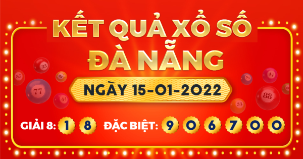 Kết quả xổ số Đà Nẵng ngày 15/1/2022