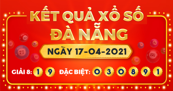 Kết quả xổ số Đà Nẵng ngày 17/4/2021