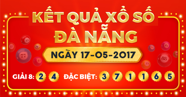 Kết quả xổ số Đà Nẵng ngày 17/5/2017