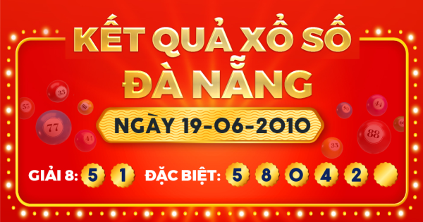 Kết quả xổ số Đà Nẵng ngày 19/6/2010