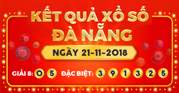 Kết quả xổ số Đà Nẵng ngày 21/11/2018