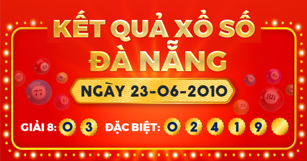 Kết quả xổ số Đà Nẵng ngày 23/6/2010