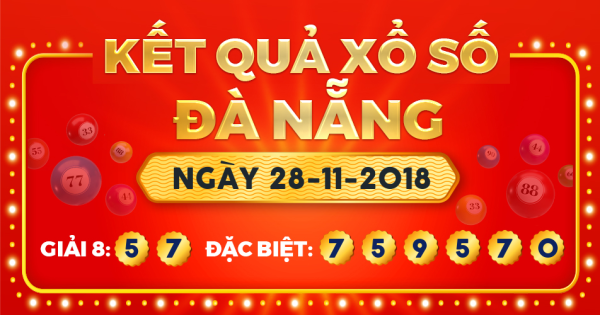 Kết quả xổ số Đà Nẵng ngày 28/11/2018