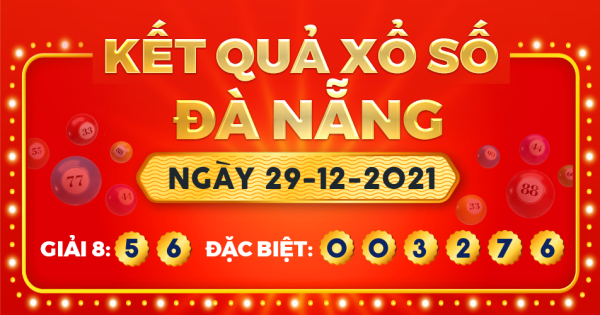 Kết quả xổ số Đà Nẵng ngày 29/12/2021