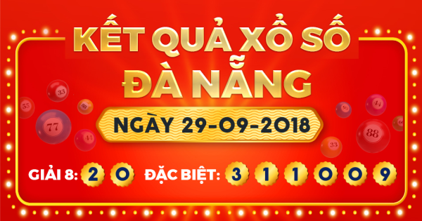 Kết quả xổ số Đà Nẵng ngày 29/9/2018