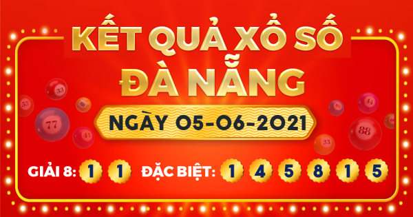 Kết quả xổ số Đà Nẵng ngày 5/6/2021