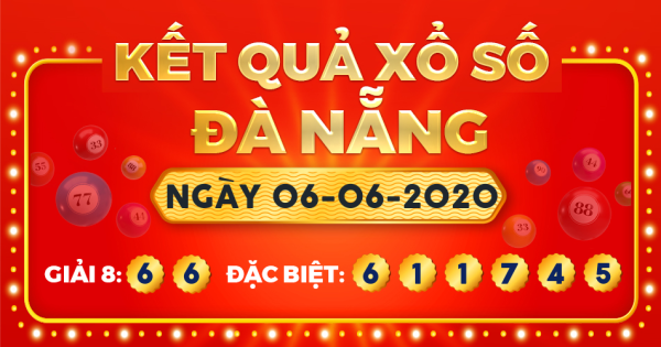 Kết quả xổ số Đà Nẵng ngày 6/6/2020